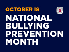  October is National Bullying Prevention Month